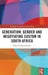 Generation, Gender and Negotiating Custom in South Africa by Elena Moore
