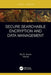 Secure Searchable Encryption and Data Management by Brij B. Gupta