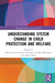 Understanding System Change in Child Protection and Welfare by John Canavan