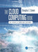 The Cloud Computing Book: The Future of Computing Explained by Douglas Comer