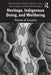 Heritage, Indigenous Doing, and Wellbeing: Voices of Country by Norm Sheehan
