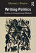 Writing Politics: Studies in Compositional Method by Michael J Shapiro