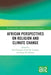 African Perspectives on Religion and Climate Change by Ezra Chitando