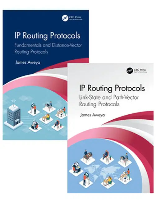 IP Routing Protocols: Two-Volume Set by James Aweya