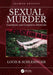Sexual Murder: Catathymic and Compulsive Homicides by Louis B. Schlesinger