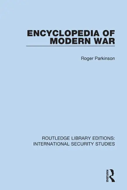 Encyclopedia of Modern War by Roger Parkinson