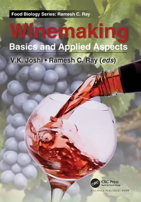 Winemaking: Basics and Applied Aspects by V. K. Joshi