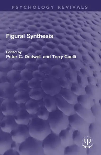 Figural Synthesis by Peter C. Dodwell