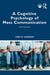 A Cognitive Psychology of Mass Communication by SANBORN, FRED W