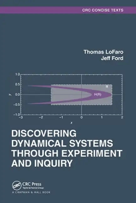 Discovering Dynamical Systems Through Experiment and Inquiry by Thomas LoFaro