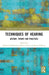 Techniques of Hearing: History, Theory and Practices by Michael Schillmeier