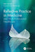 Reflective Practice in Medicine and Multi-Professional Healthcare by John Launer