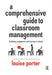 A Comprehensive Guide to Classroom Management: Facilitating Engagement and Learning in Schools by Porter Louise