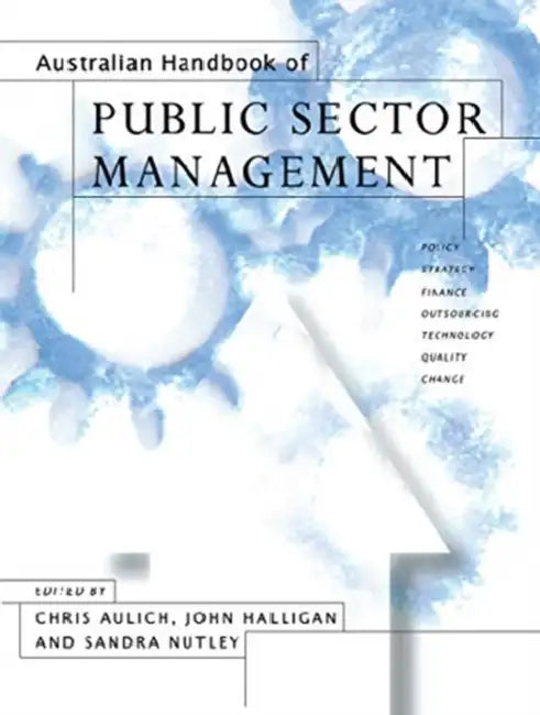 Australian Handbook of Public Sector Management by Nutley Sandra