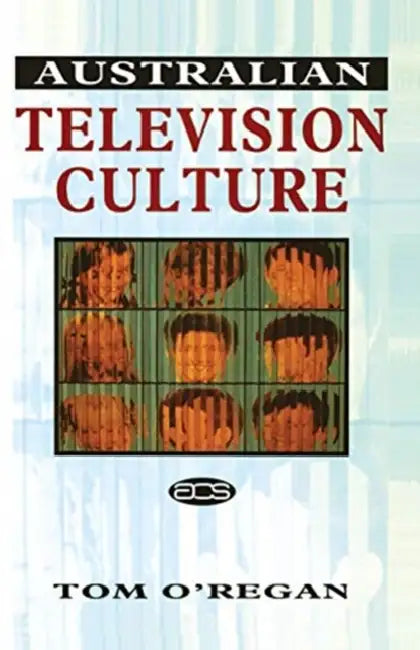 Australian Television Culture by O'Regan Tom