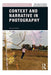 Context and Narrative in Photography by Maria Short