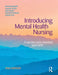 Introducing Mental Health Nursing: A Service User-Oriented Approach by Roper Cath