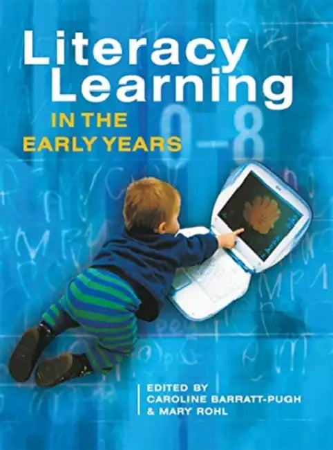 Literacy Learning in the Early Years by Barratt-Pugh Caroline