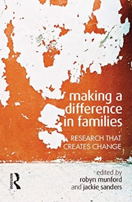 Making a Difference in Families: Research That Creates Change by Sanders Jackie