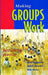 Making Groups Work: Rethinking Practice by Watts Rob