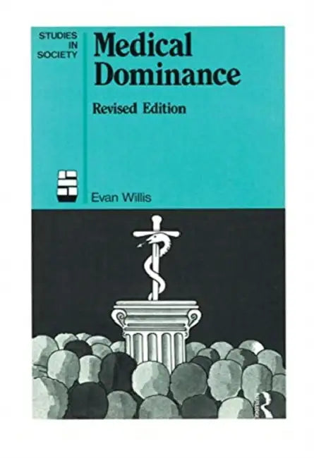 Medical Dominance by Willis Evan