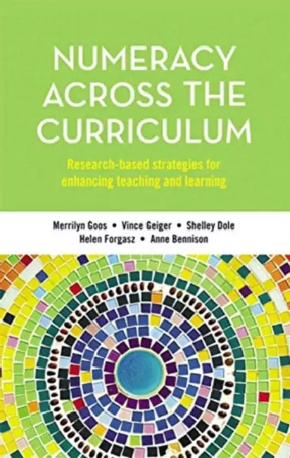 Numeracy Across the Curriculum: Research-Based Strategies for Enhancing Teaching and Learning by Dole Shelley