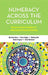Numeracy Across the Curriculum: Research-Based Strategies for Enhancing Teaching and Learning by Dole Shelley