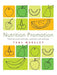 Nutrition Promotion: Theories and Methods, Systems and Settings by Worsley Tony