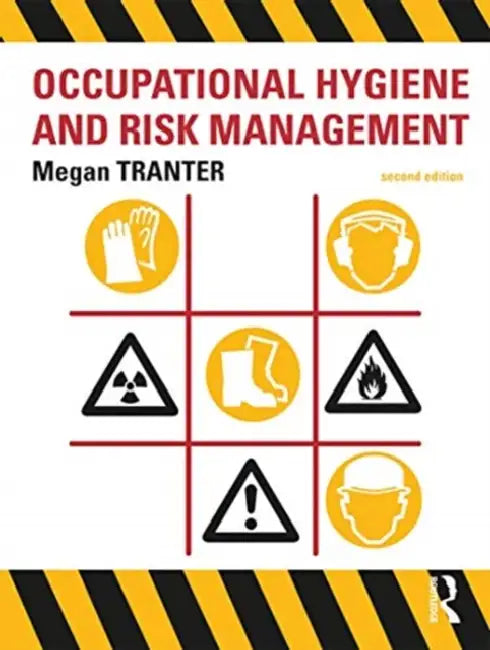 Occupational Hygiene and Risk Management by Tranter Megan