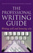 Professional Writing Guide: Writing Well and Knowing Why by Petelin Roslyn