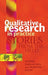 Qualitative Research in Practice: Stories from the Field by Darlington Yvonne