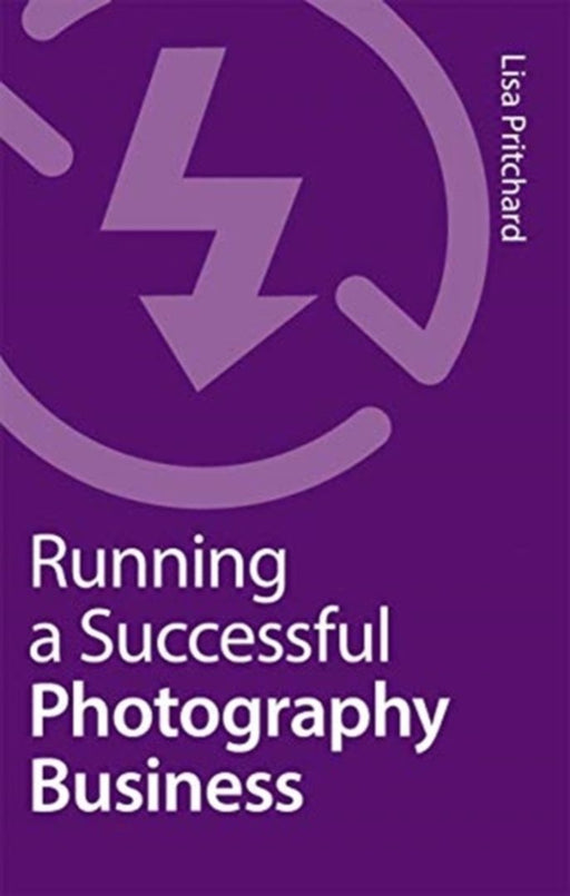 Running a Successful Photography Business by Lisa Pritchard