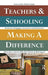 Teachers and Schooling Making a Difference: Productive Pedagogies, Assessment and Performance by Pam Christie