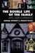 The Double Life of the Family: Myth, Hope and Experience by Bittman Michael