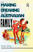 The Making and Breaking of the Australian Family by Gilding Michael