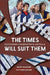 The Times Will Suit Them: Postmodern Conservatism in Australia by Boucher Geoff
