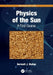Physics of the Sun: A First Course by Dermott J. Mullan