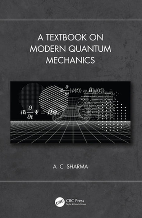 A Textbook on Modern Quantum Mechanics by SHARMA, Aastha