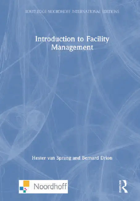 Introduction to Facility Management by van Sprang Hester