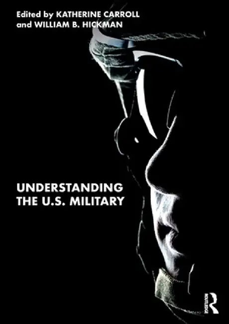 Understanding the U.S. Military by Carroll
