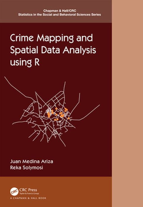 Crime Mapping and Spatial Data Analysis using R by Medina Ariza, Juan