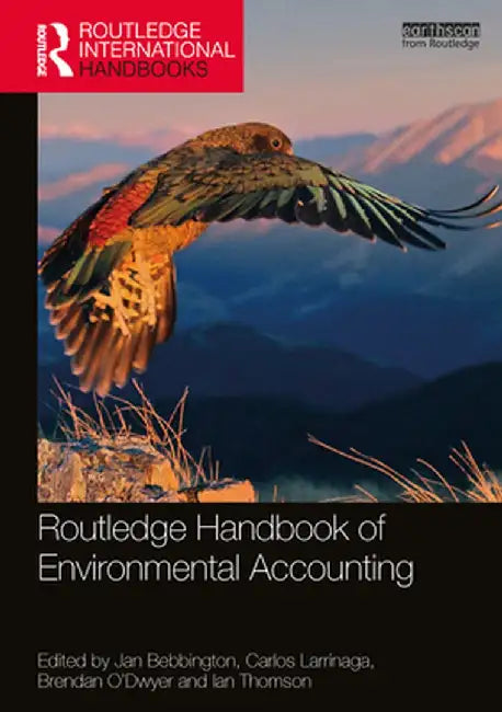 Routledge Handbook of Environmental Accounting by Jan Bebbington