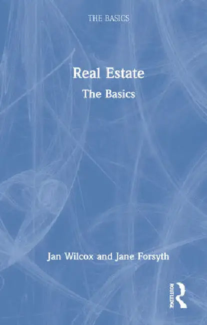 Real Estate: The Basics by Wilcox Jan