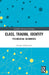 Class, Trauma, Identity: Psychosocial Encounters by Giorgos Bithymitris