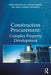 Construction Procurement: Complex Property Development by Brian Greenhalgh