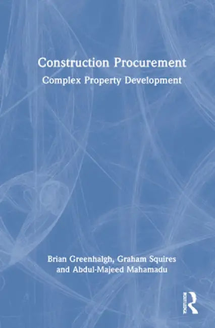 Construction Procurement: Complex Property Development by Brian Greenhalgh