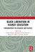 Black Liberation in Higher Education: Considerations for Research and Practice by Haynes Chayla