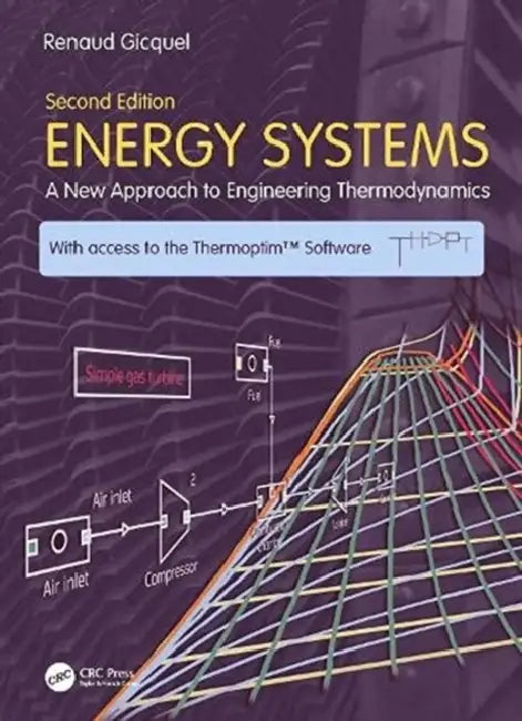 Energy Systems: A New Approach to Engineering Thermodynamics by Gicquel Renaud