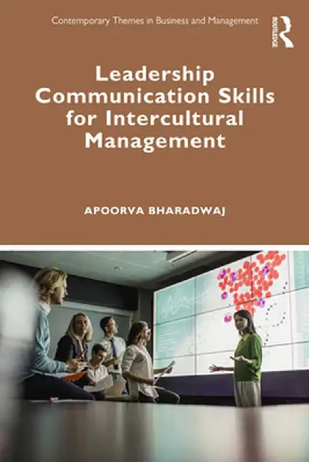 Leadership Communication Skills for Intercultural Management by Apoorva Bharadwaj