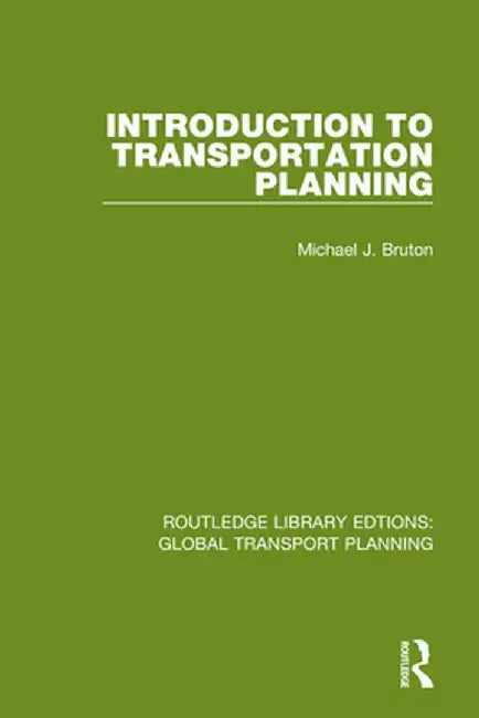 Introduction to Transportation Planning by Michael J. Bruton